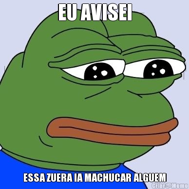 meme-meme-3152-eu-avisei-essa-zuera-ia-machucar-alguem